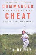 Commander In Cheat: How Golf Explains Trump