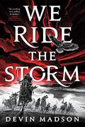 We Ride The Storm