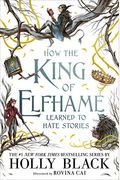 How The King Of Elfhame Learned To Hate Stories (The Folk Of The Air)