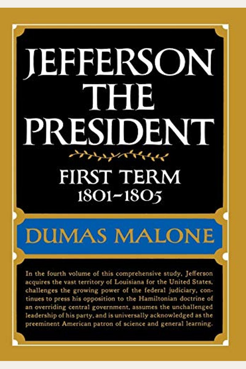 Jefferson: The President, First Term 1801-1805
