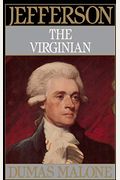 Jefferson The Virginian: Volume 1