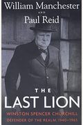 The Last Lion: Winston Spencer Churchill: Defender Of The Realm, 1940-1965