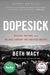Dopesick: Dealers, Doctors, And The Drug Company That Addicted America