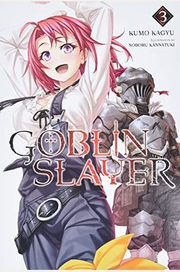 Goblin Slayer, Vol. 3 (Light Novel) Goblin Slayer, Vol. 3 (Light Novel)
