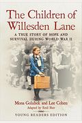 The Children Of Willesden Lane: A True Story Of Hope And Survival During World War Ii