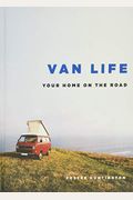 Van Life: Your Home On The Road