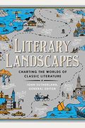 Literary Landscapes: Charting The Worlds Of Classic Literature