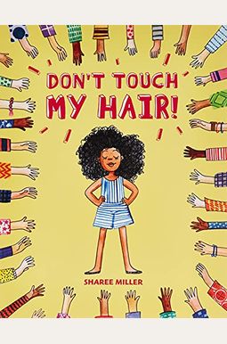 Don't Touch My Hair! Don't Touch My Hair!