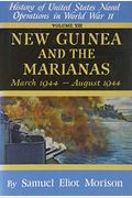 New Guinea & the Marianas: March 1944 - August 1944 - Volume 8 (History of the United States Naval Operations in World War Two)