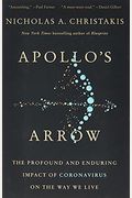 Apollo's Arrow: The Profound and Enduring Impact of Coronavirus on the Way We Live