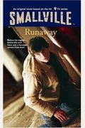 Smallville #7: Runaway (Smallville (Little Brown Paperback))
