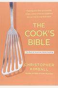 The Cook's Bible: The Best Of American Home Cooking
