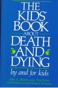 The Kids' Book About Death And Dying