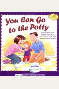 You Can Go To The Potty [With Poster]