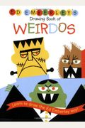Ed Emberley's Drawing Book Of Weirdos (Ed Emberley Drawing Books)