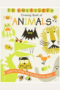 Ed Emberley's Drawing Book Of Animals Ed Emberley's Drawing Book Of Animals