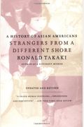 Strangers From A Different Shore: A History Of Asian Americans Au Of...
