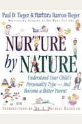 Nurture By Nature: Understand Your Child's Personality Type - And Become A Better Parent