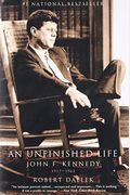 An Unfinished Life: John F. Kennedy 1917-1963