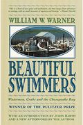 Beautiful Swimmers: Watermen, Crabs, And The Chesapeake Bay