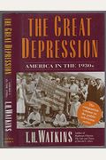 The Great Depression: America In The 1930s
