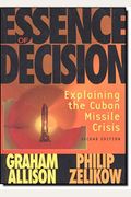 Essence Of Decision: Explaining The Cuban Missile Crisis