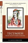 Tecumseh And The Quest For Indian Leadership (Library Of American Biography Series)