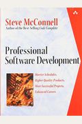 Professional Software Development: Shorter Schedules, Higher Quality Products, More Successful Projects, Enhanced Careers