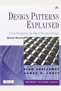 Design Patterns Explained: A New Perspective On Object Oriented Design, 2nd Edition (Software Patterns)