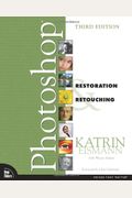 Adobe Photoshop Restoration & Retouching (3rd Edition)
