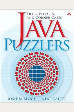 Java Puzzlers: Traps, Pitfalls, and Corner Cases Java Puzzlers: Traps, Pitfalls, and Corner Cases