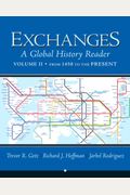Exchanges, Volume 2: A Global History Reader: From 1450