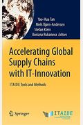 Accelerating Global Supply Chains With It-Innovation: Itaide Tools And Methods