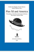Pius Xi And America, 11: Proceedings Of The Brown University Conference (Providence, October 2010)