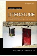Literature: An Introduction To Fiction, Poetry, Drama, And Writing