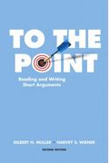 To The Point: Reading And Writing Short Arguments