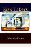 Risk Takers: Uses And Abuses Of Financial Derivatives