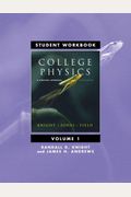 Student Workbook For College Physics: A Strategic Approach Volume 1 (Chs. 1-16)