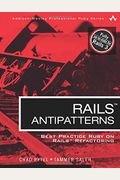 Rails Antipatterns: Best Practice Ruby On Rails Refactoring