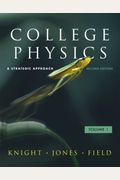 College Physics: A Strategic Approach Volume 1 (Chs. 1-16)