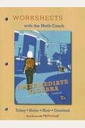 Worksheets With The Math Coach: Intermediate Algebra