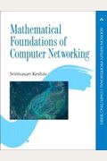 Mathematical Foundations Of Computer Networking (Addison-Wesley Professional Computing Series)