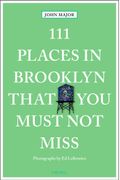 111 Places In Brooklyn That You Must Not Miss