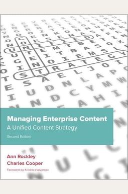 Managing Enterprise Content: A Unified Content Strategy Managing Enterprise Content: A Unified Content Strategy