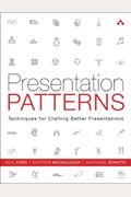 Presentation Patterns: Techniques For Crafting Better Presentations