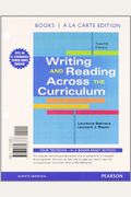 Writing And Reading Across The Curriculum, Books A La Carte Edition Plus New Mycomplab -- Access Card Package
