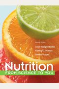 Nutrition: From Science To You, Brief Edition; Modified Mastering Nutrition With Mydietanalysis With Pearson Etext -- Valuepack A