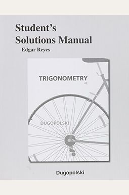 Student's Solutions Manual for Trigonometry Student's Solutions Manual for Trigonometry