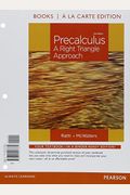 Precalculus: A Right Triangle Approach, Books a la Carte Edition (3rd Edition)
