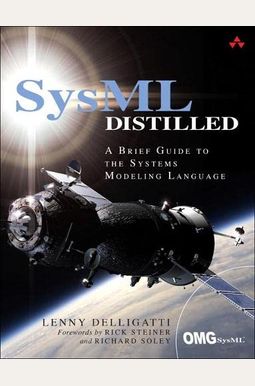 Sysml Distilled: A Brief Guide To The Systems Modeling Language